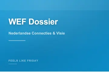 WEF Dossier: Nederlandse Connecties & Visie