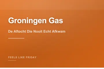 Groningen Gas: De Aftocht Die Nooit Echt Afkwam